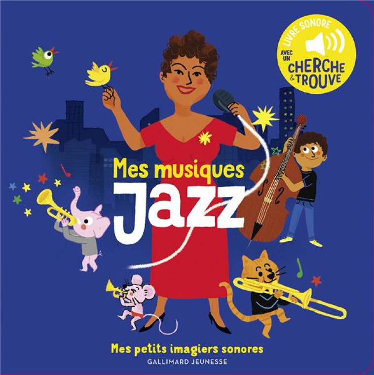 MES MUSIQUES JAZZ - DES SONS A - ROEDERER - GALLIMARD