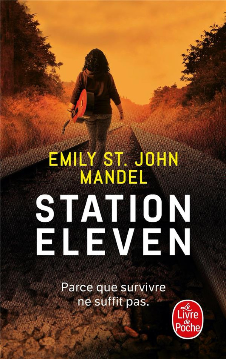 STATION ELEVEN - ST JOHN MANDEL EMILY - LGF/Livre de Poche