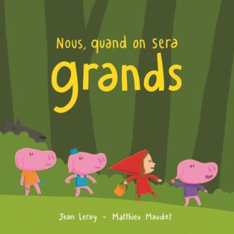 NOUS, QUAND ON SERA GRANDS - MAUDET/LEROY - EDL