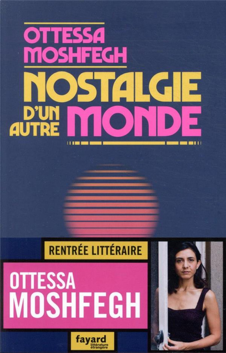 NOSTALGIE D'UN AUTRE MONDE - MOSHFEGH, OTTESSA - FAYARD