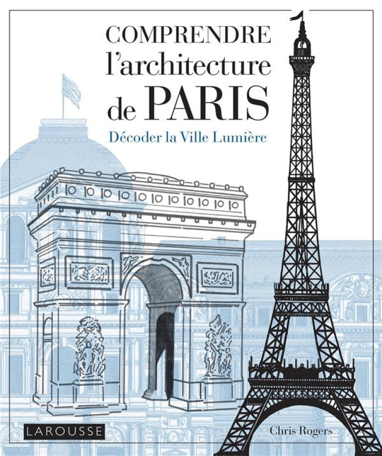 COMPRENDRE L-ARCHITECTURE DE P - ROGERS CHRIS - LAROUSSE