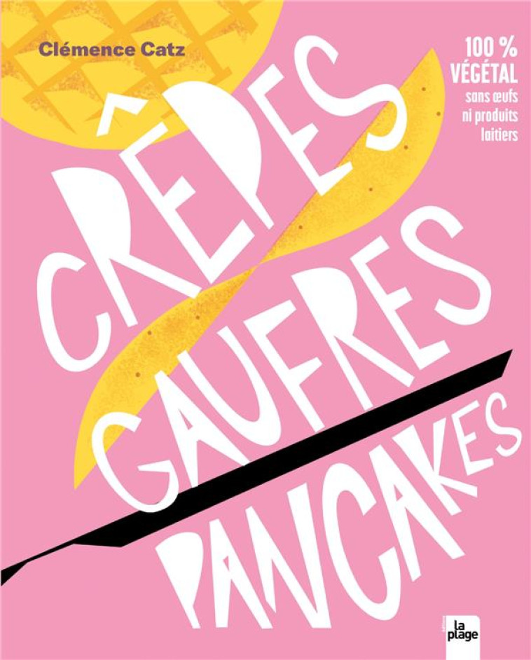 CREPES, GAUFRES, PANCAKES - CATZ CLEMENCE - LA PLAGE