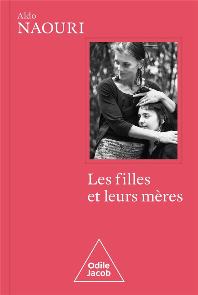 LES FILLES ET LEURS MERES - CO - NAOURI ALDO - JACOB