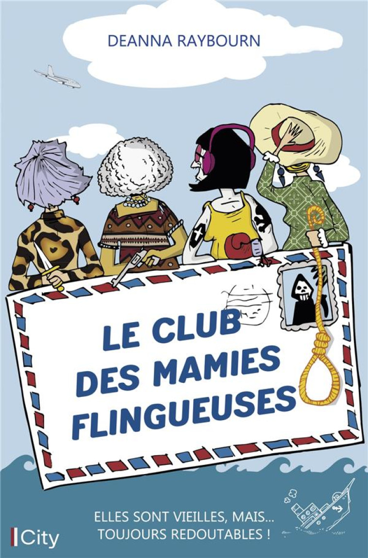 LE CLUB DES MAMIES FLINGUEUSES - RAYBOURN DEANNA - CITY