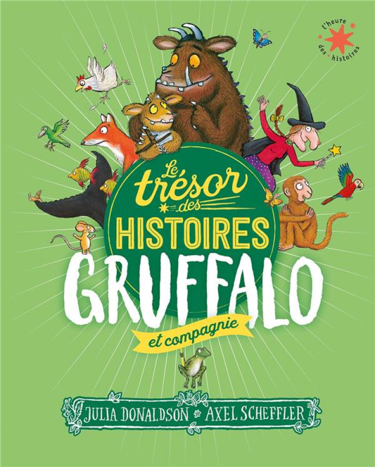 LE TRESOR DES HISTOIRES : GRUFFALO ET COMPAGNIE - DONALDSON, JULIA  - GALLIMARD