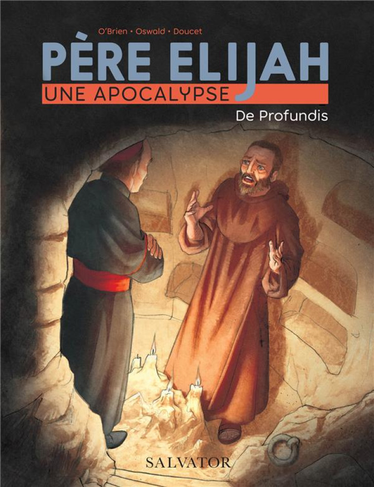 PERE ELIJAH, UNE APOCALYPSE TOME 2 : DE PROFUNDIS - O'BRIEN MICHAEL - SALVATOR