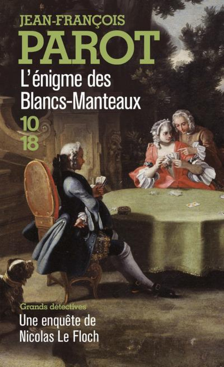 L-ENIGME DES BLANCS MANTEAUX - PAROT JEAN-FRANCOIS - 10 X 18