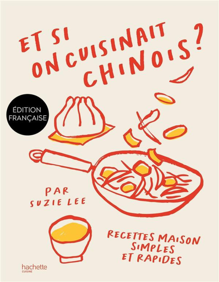 ET SI ON CUISINAIT CHINOIS ? - - LEE SUZIE - HACHETTE