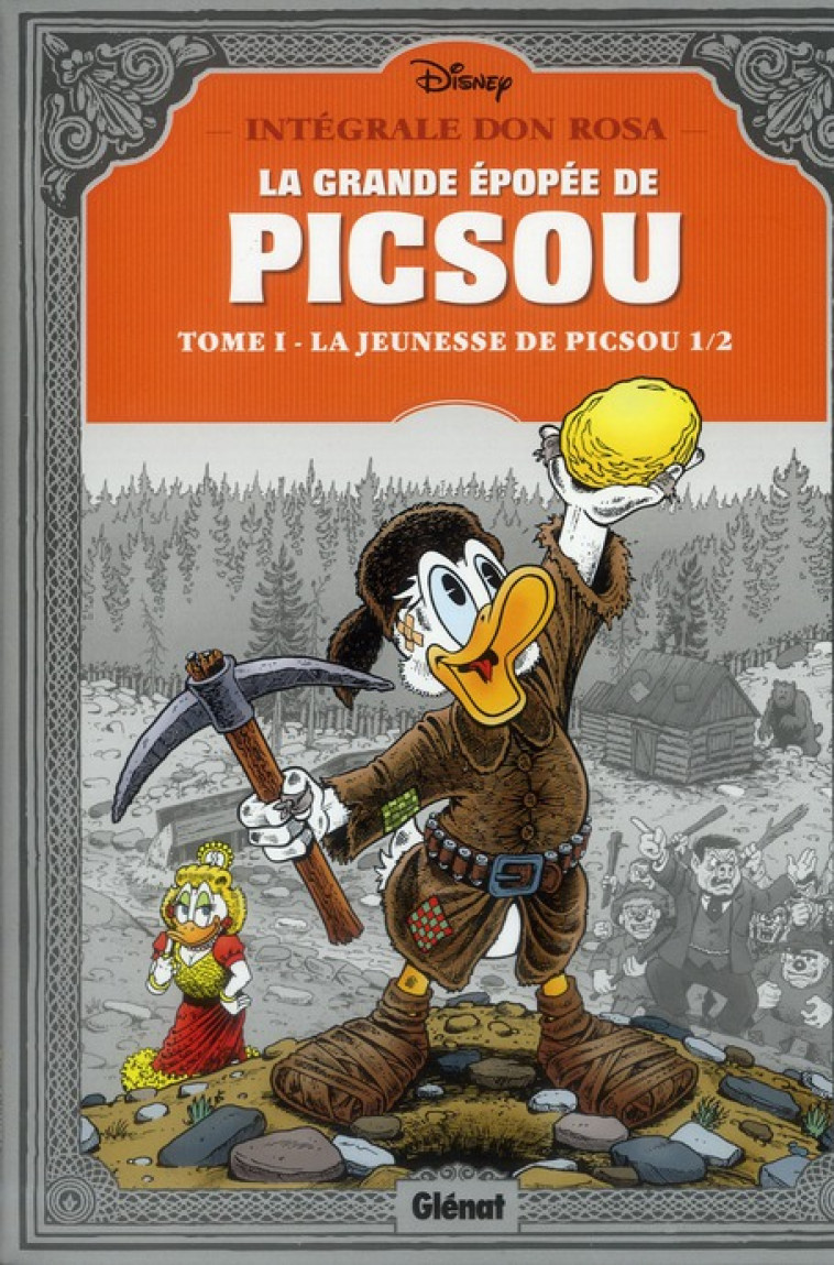 LA GRANDE EPOPEE DE PICSOU : INTEGRALE VOL.1 : LA JEUNESSE DE PICSOU T.1 - ROSA, DON - Glénat