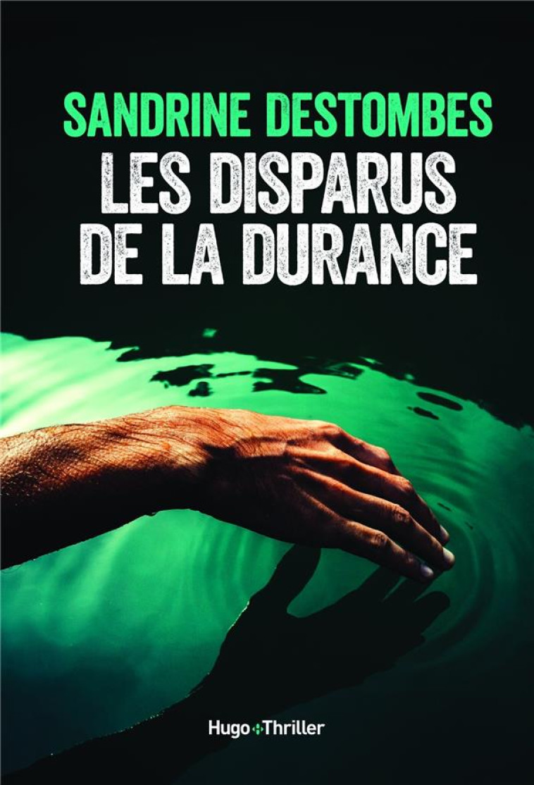 LES DISPARUS DE LA DURANCE - DESTOMBES, SANDRINE - HUGO JEUNESSE