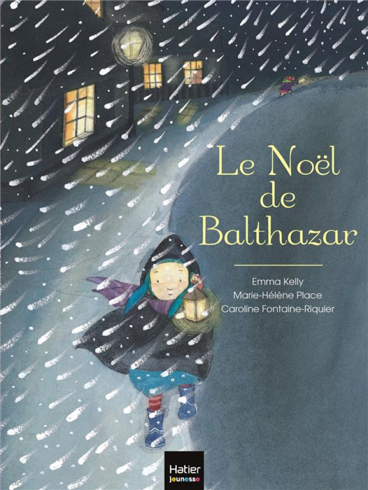 LE NOEL DE BALTHAZAR - PLACE/KELLY - Hatier jeunesse