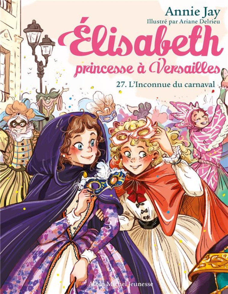 ELISABETH, PRINCESSE A VERSAIL - JAY/DELRIEU - ALBIN MICHEL