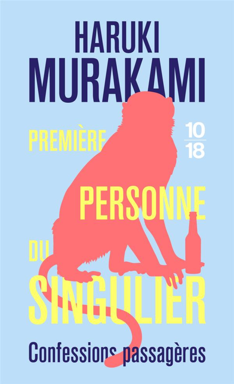 PREMIERE PERSONNE DU SINGULIER - MURAKAMI HARUKI - 10 X 18