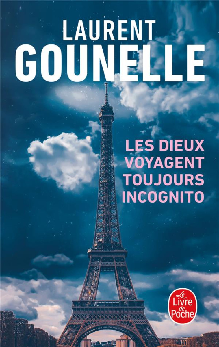 LES DIEUX VOYAGENT TOUJOURS IN - GOUNELLE LAURENT - LGF/Livre de Poche