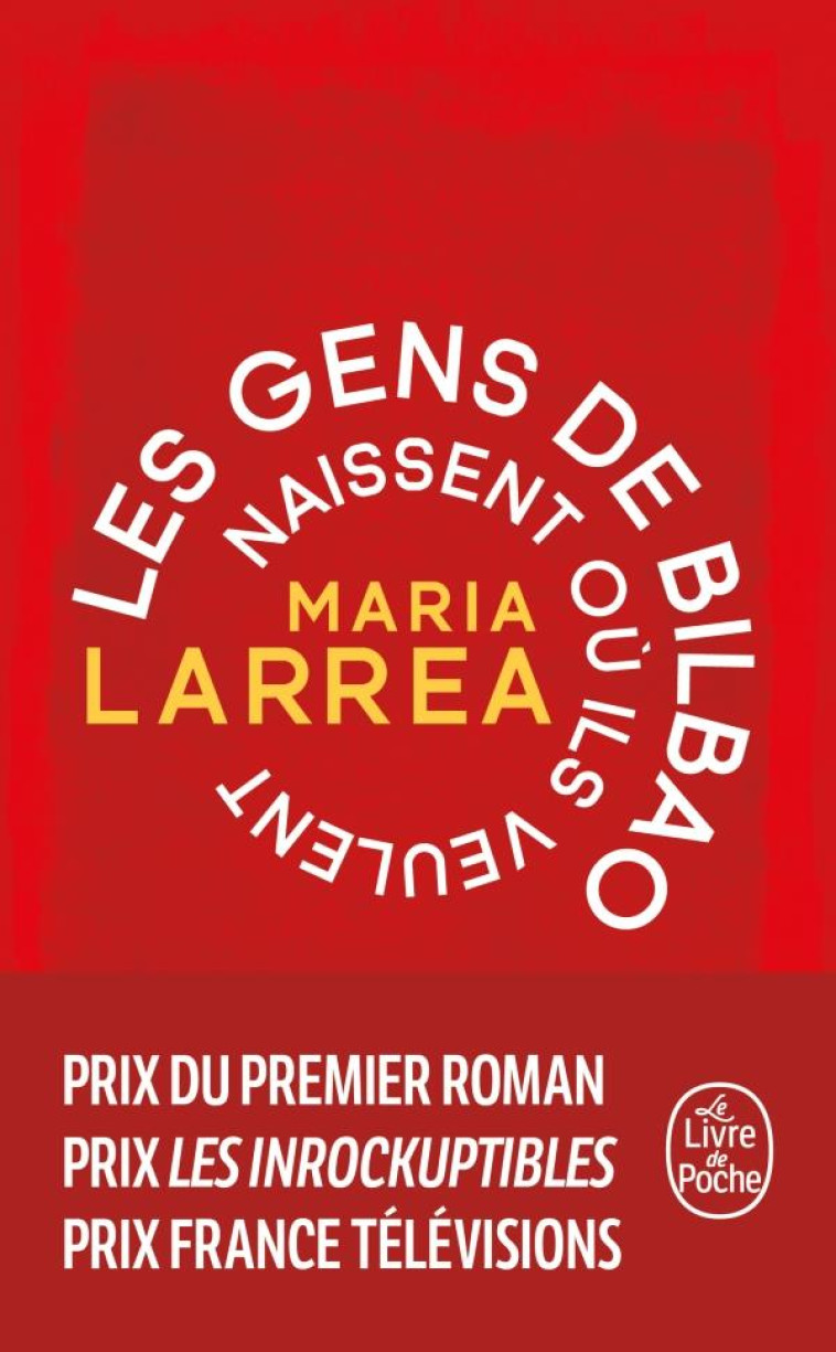 LES GENS DE BILBAO NAISSENT OU - LARREA MARIA - LGF/Livre de Poche