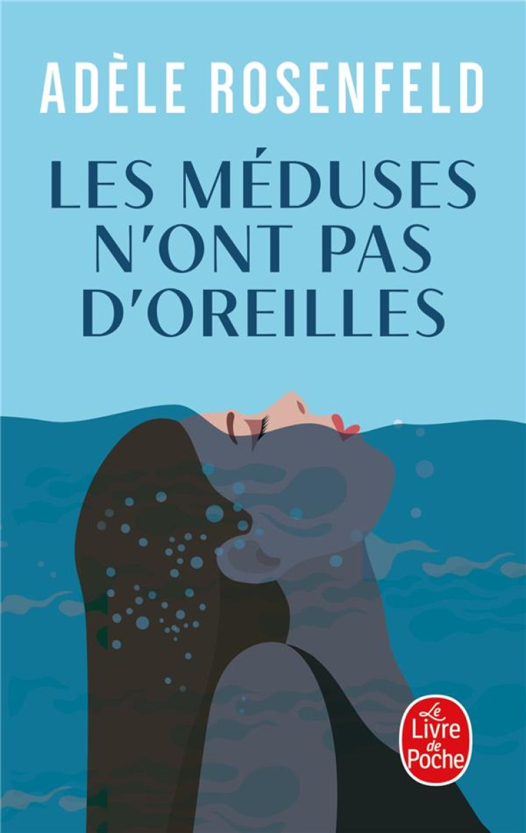 LES MEDUSES N-ONT PAS D-OREILL - ROSENFELD ADELE - LGF/Livre de Poche