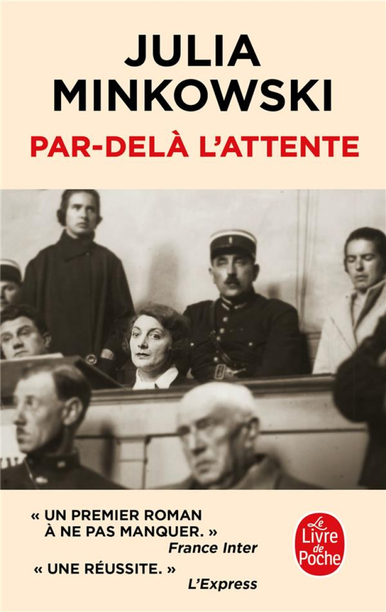 PAR-DELA L-ATTENTE - MINKOWSKI JULIA - LGF/Livre de Poche