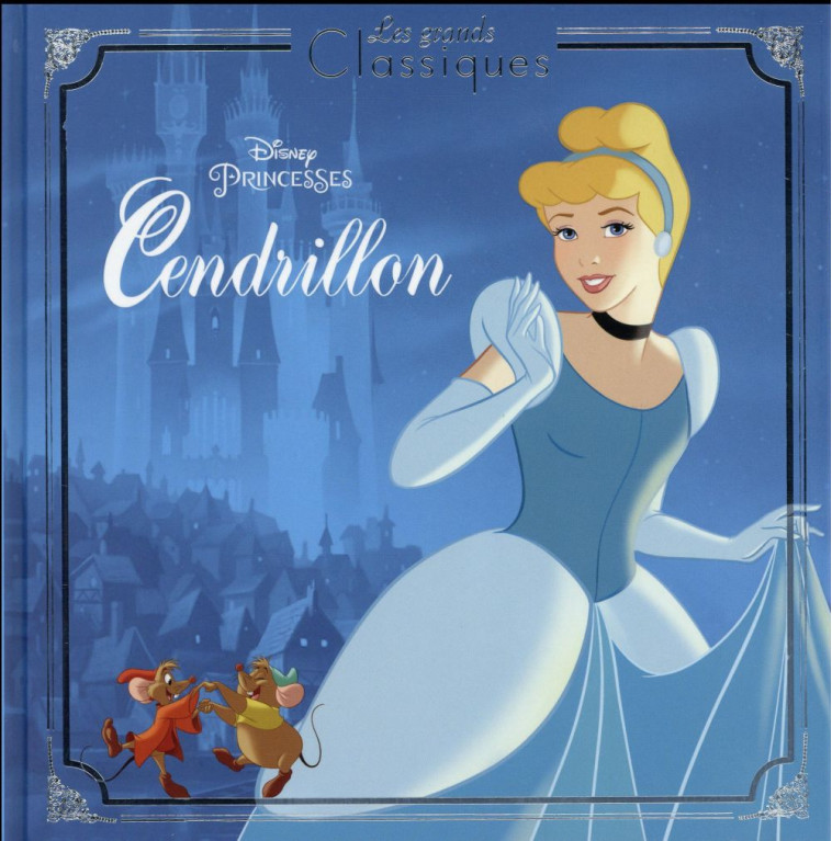 CENDRILLON - LES GRANDS CLASSI - COLLECTIF - Hachette jeunesse-Disney