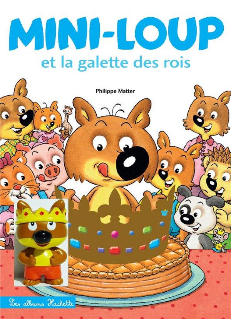 MINI-LOUP - MINI-LOUP ET LA GA - MATTER PHILIPPE - HACHETTE