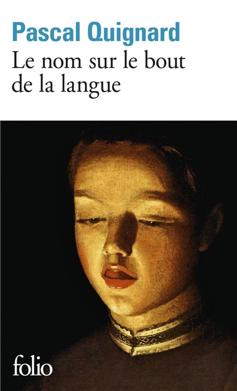 LE NOM SUR LE BOUT DE LA LANGU - QUIGNARD PASCAL - GALLIMARD