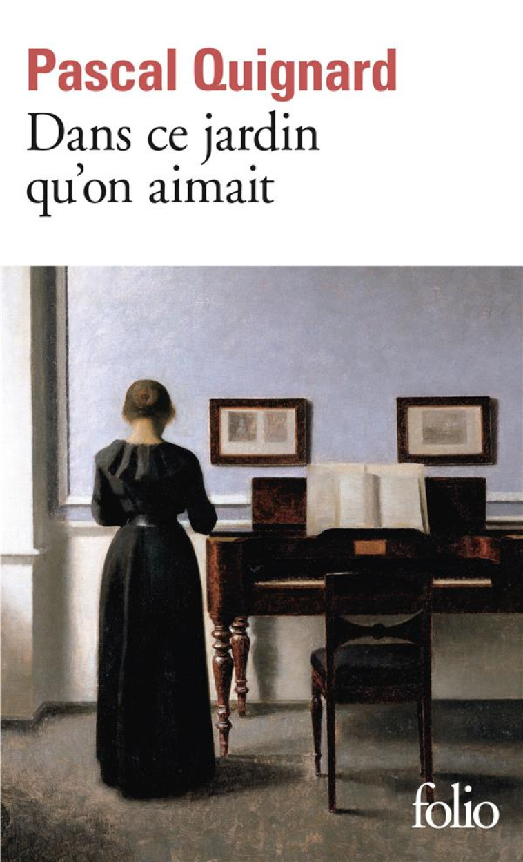 DANS CE JARDIN QU-ON AIMAIT - QUIGNARD PASCAL - GALLIMARD