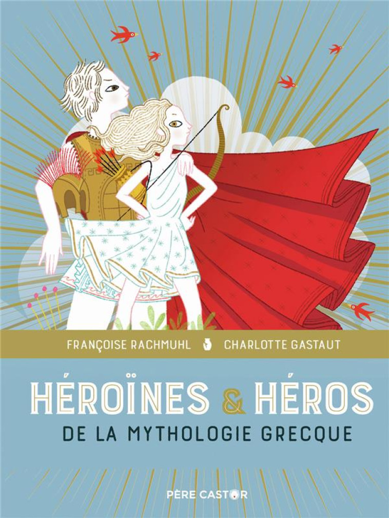 HEROINES ET HEROS DE LA MYTHOL - GASTAUT/RACHMUHL - FLAMMARION