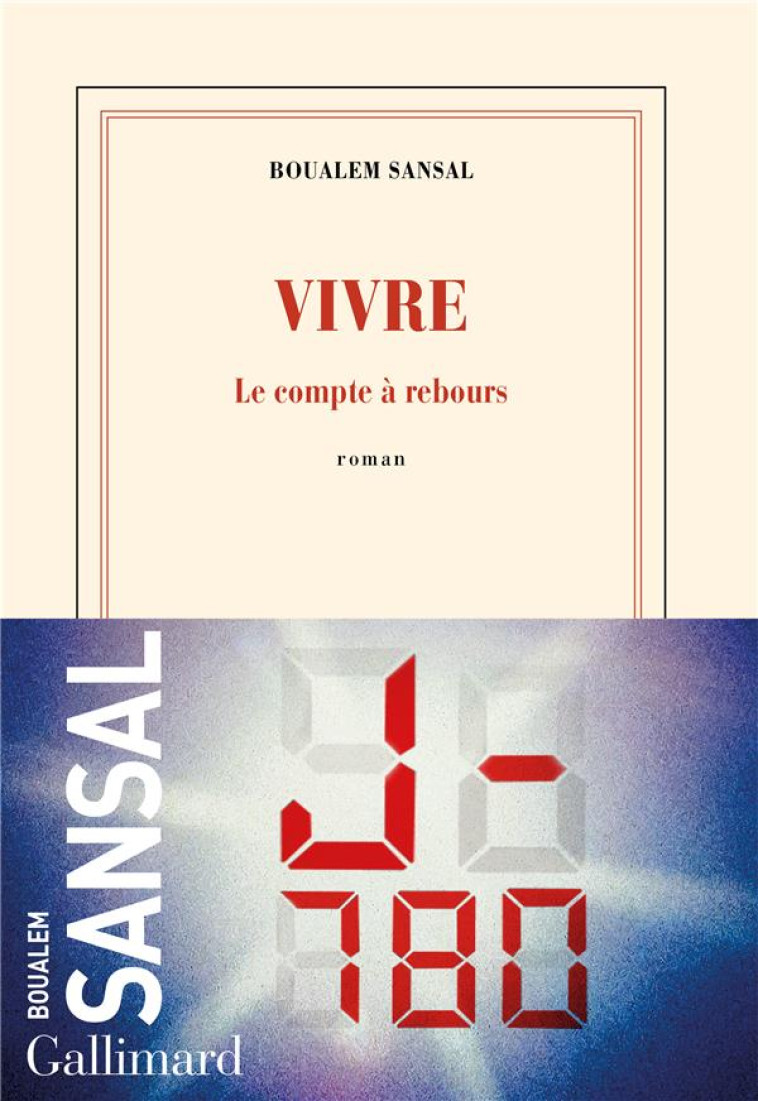 VIVRE - LE COMPTE A REBOURS - SANSAL BOUALEM - GALLIMARD