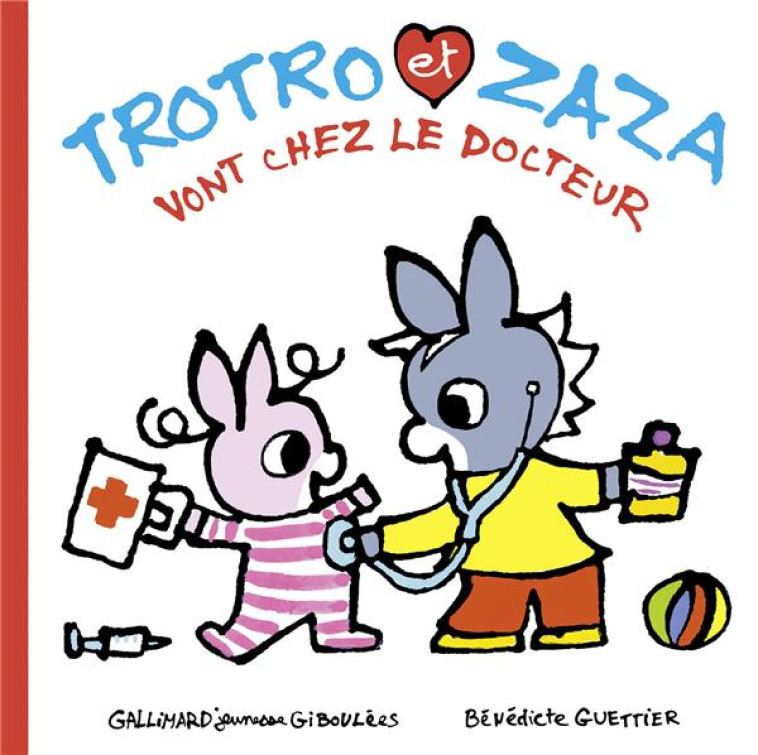 TROTRO ET ZAZA VONT CHEZ LE DO - GUETTIER BENEDICTE - GALLIMARD