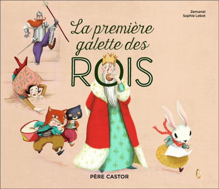 LA PREMIERE GALETTE DES ROIS - ZEMANEL/LEBOT - FLAMMARION