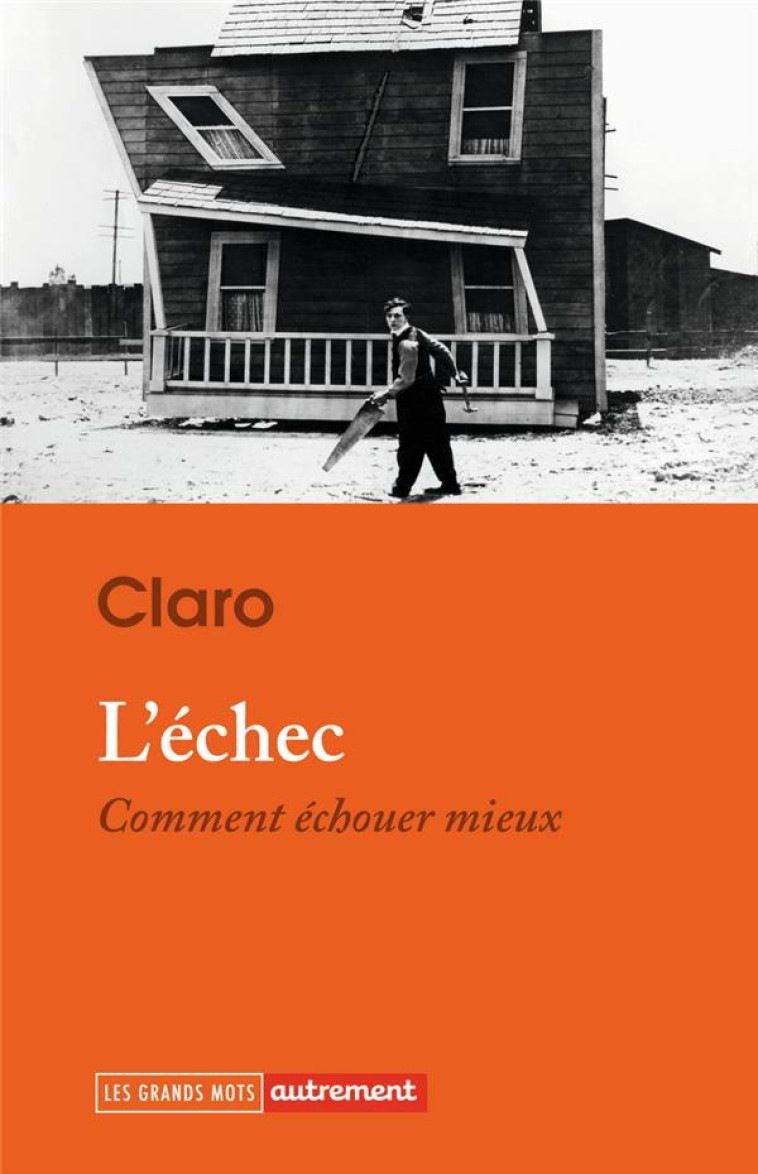 L-ECHEC - COMMENT ECHOUER MIEU - CLARO - FLAMMARION