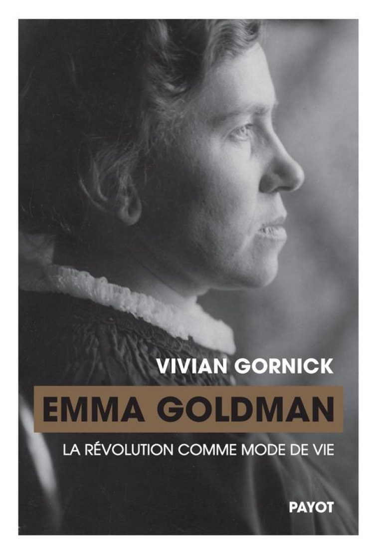 EMMA GOLDMAN - LA REVOLUTION C - GORNICK VIVIAN - PAYOT POCHE