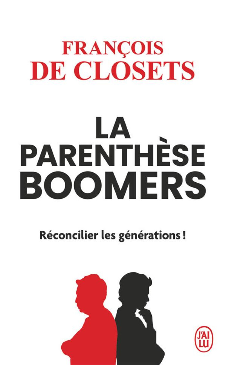 LA PARENTHESE BOOMERS - RECONC - CLOSETS FRANCOIS DE - J'AI LU