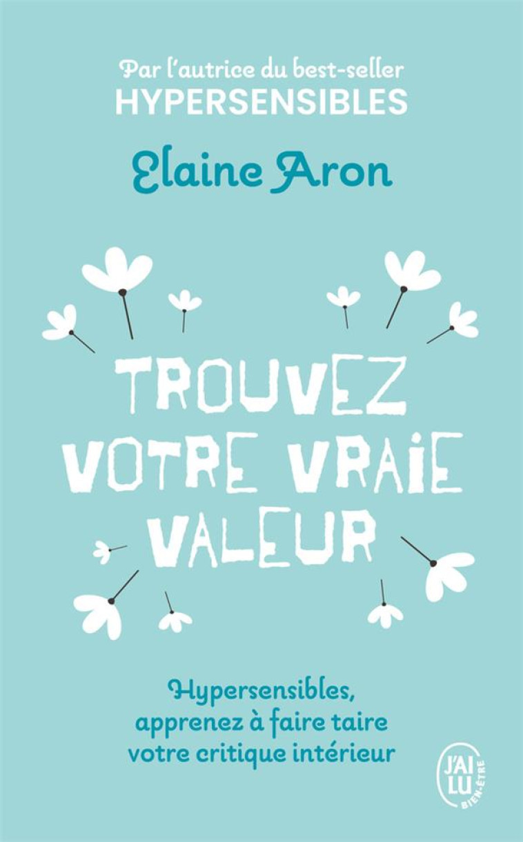 TROUVEZ VOTRE VRAIE VALEUR - H - ARON ELAINE - J'AI LU