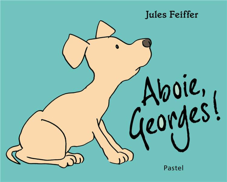 ABOIE, GEORGES ! - FEIFFER JULES - EDL