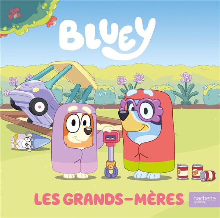 BLUEY - LES GRANDS-MERES - ALB - BBC STUDIOS - LADYBI - HACHETTE