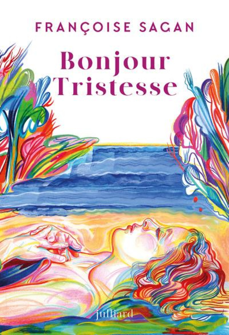 BONJOUR TRISTESSE - NOUVELLE E - SAGAN/BESSON - JULLIARD