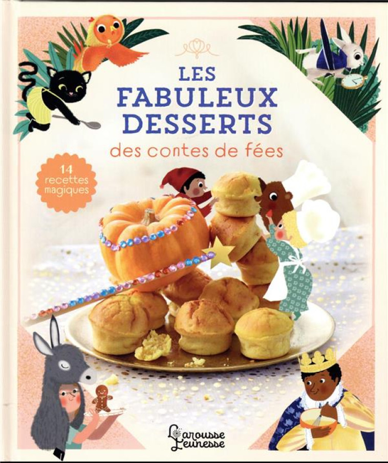 LES FABULEUX DESSERTS DES CONT - BESSON/PARUIT - LAROUSSE