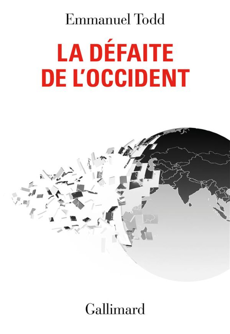 LA DEFAITE DE L-OCCIDENT - TODD EMMANUEL - GALLIMARD