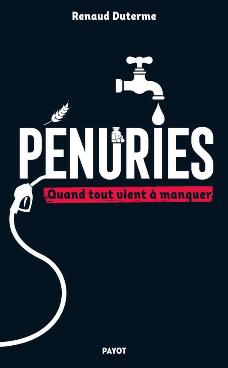 PENURIES - QUAND TOUT VIENT A - DUTERME RENAUD - PAYOT POCHE