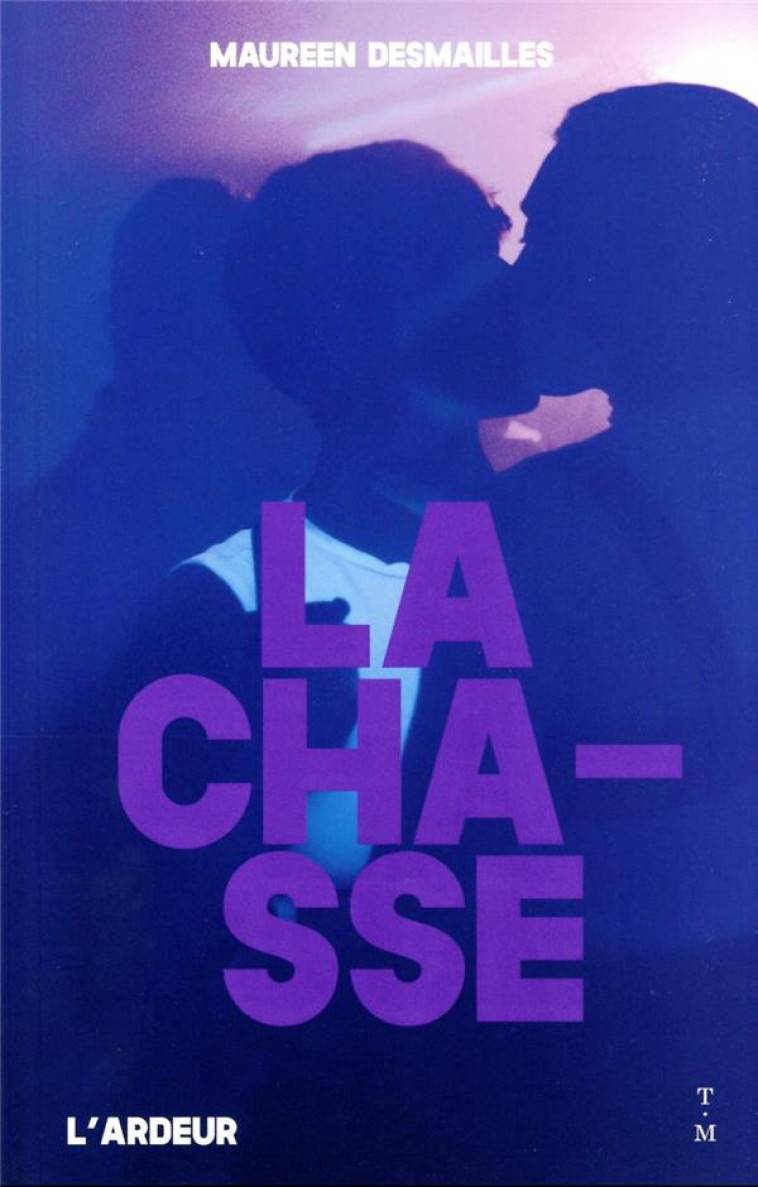 LA CHASSE - DESMAILLES, MAUREEN - THIERRY MAGNIER