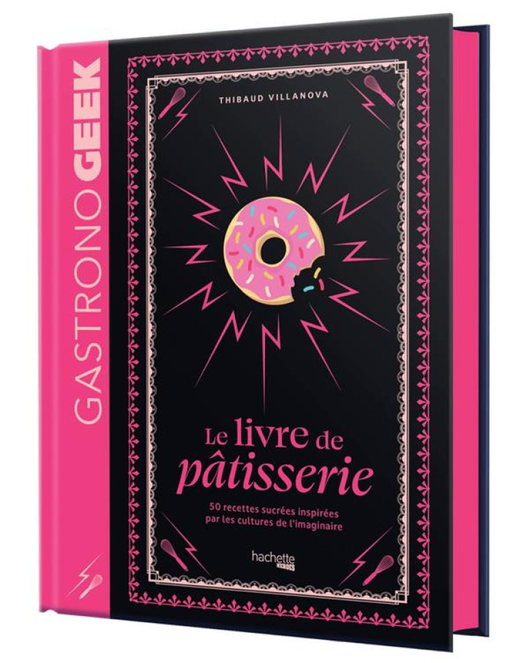 MINI-GASTRONOGEEK - LE LIVRE D - VILLANOVA THIBAUD - HACHETTE