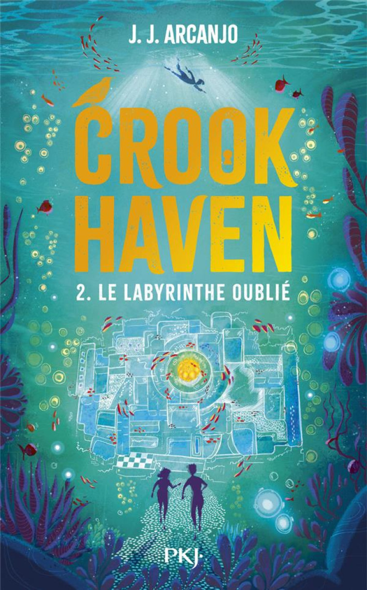 CROOKHAVEN - TOME 2 LE LABYRIN - ARCANJO/DESSERTINE - POCKET