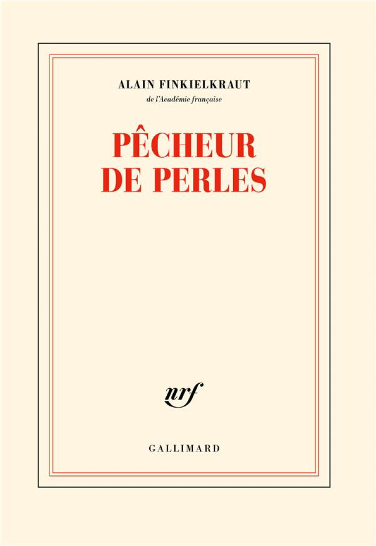 PECHEUR DE PERLES - FINKIELKRAUT - GALLIMARD