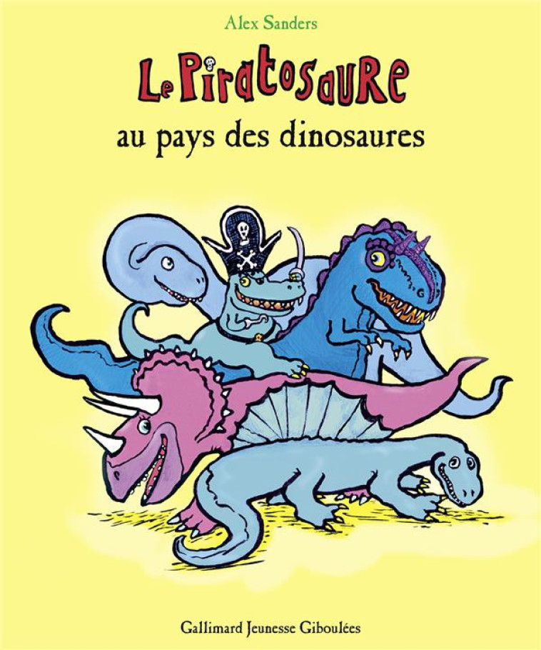 LE PIRATOSAURE AU PAYS DES DIN - SANDERS ALEX - GALLIMARD