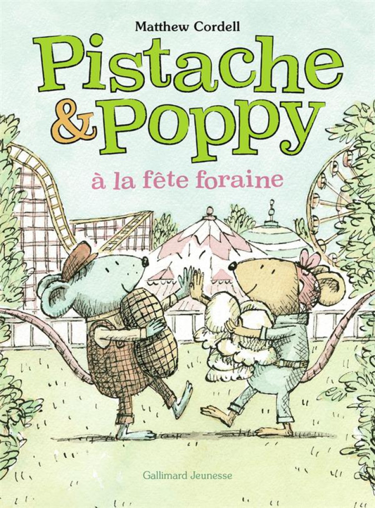 PISTACHE ET POPPY A LA FETE FO - CORDELL - GALLIMARD