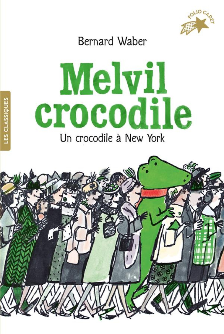 MELVIL CROCODILE - 2 - UN CROC - WABER - GALLIMARD