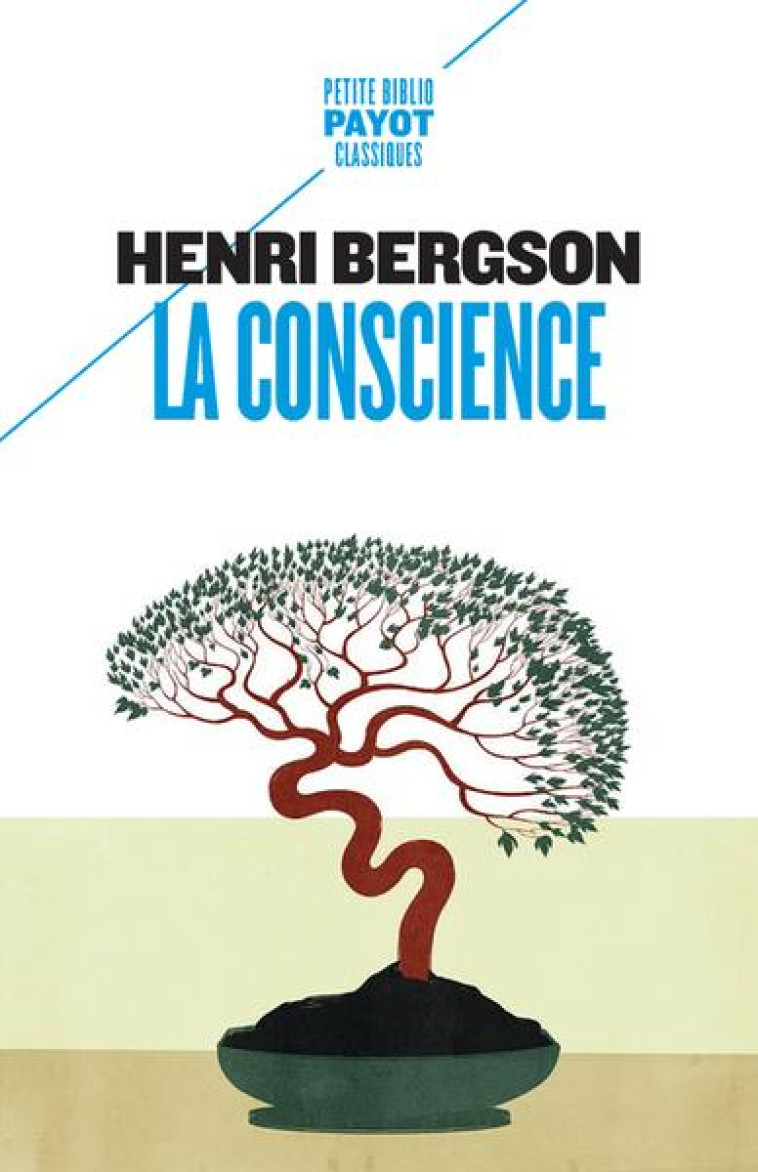 LA CONSCIENCE - BERGSON - PAYOT POCHE