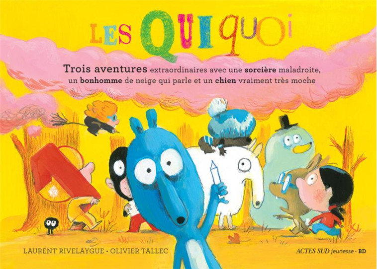 LES QUIQUOI TROIS AVENTURES EX - TALLEC/RIVELAYGUE - ACTES SUD