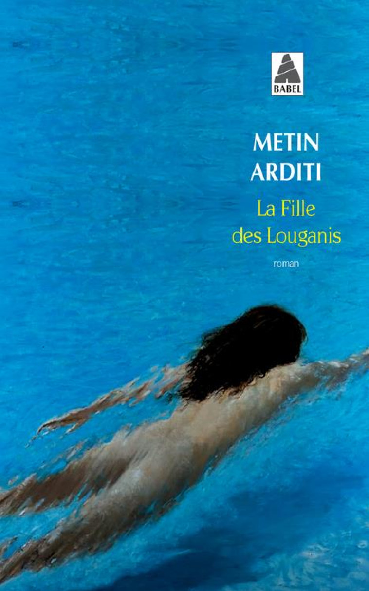 LA FILLE DES LOUGANIS BABEL 96 - ARDITI METIN - ACTES SUD