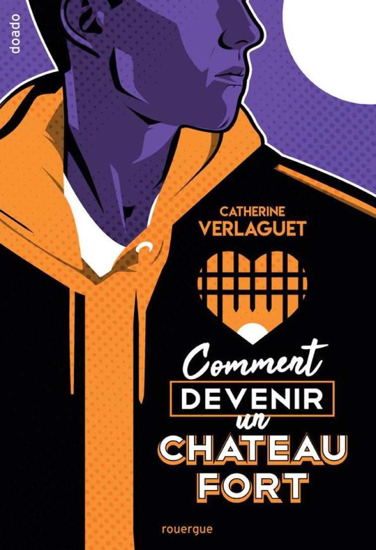 COMMENT DEVENIR UN CHATEAU FOR - VERLAGUET - ROUERGUE